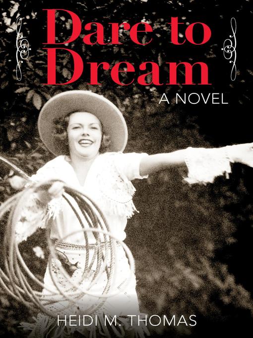 Title details for Dare to Dream by Heidi Thomas - Available